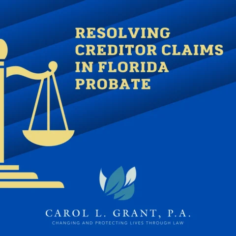 Resolving-Creditor-Claims-In-Florida-Probate
